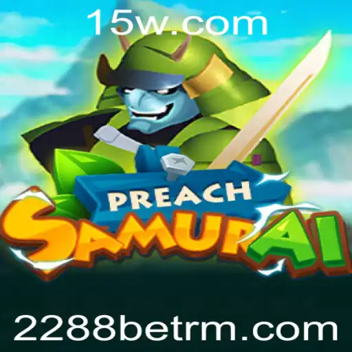Explorando o Mundo de PreachSamurai: Um Mergulho no Jogo de Estratégia da 2288bet